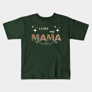 I Love my Mama Kids T-Shirt